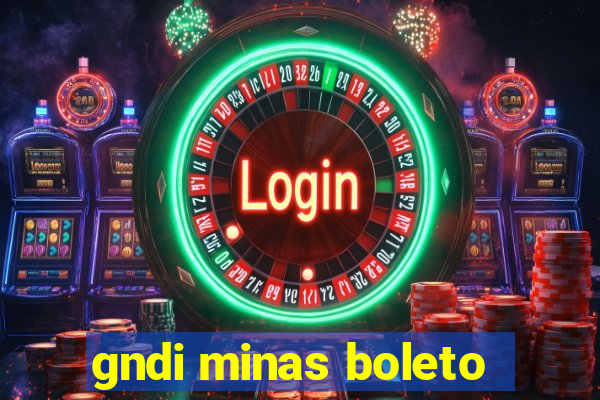 gndi minas boleto